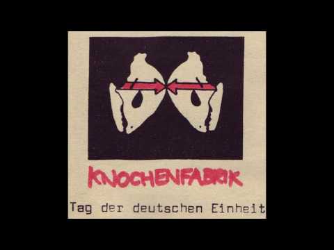 Knochenfabrik - Tag der deutschen Einheit [Full Album/1995]