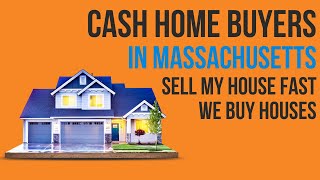 Sell My House For Cash Massachusetts [We Buy Houses Massachusetts]