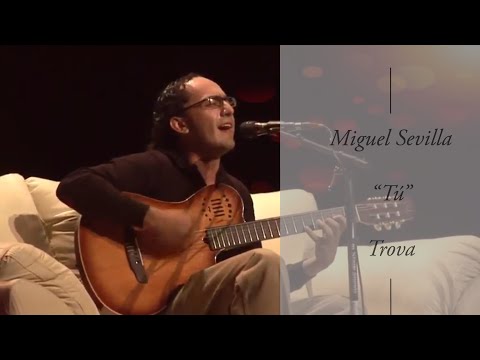 Miguel Sevilla - Tú / Trova