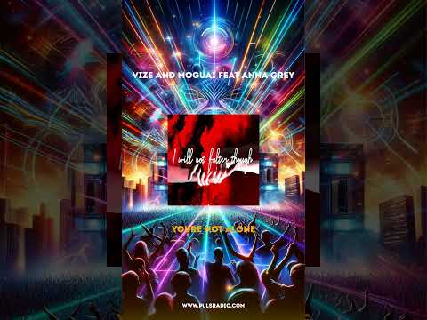 Vize And Moguai Feat Anna Grey - Youre Not Alone
