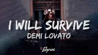 Demi Lovato - I Will Survive (Lyrics)[ Originally by Gloria Gaynor ]