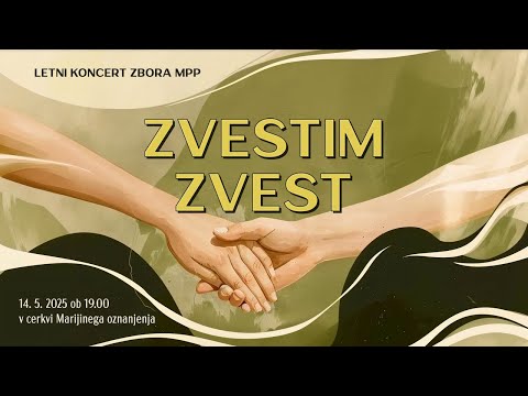 ZVESTIM ZVEST - Letni koncert 2025 zbora MPP