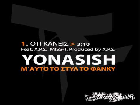1. YONASISH - ΟΤΙ ΚΑΝΕΙΣ (FEAT. Χ.Ρ.Σ., mi55t)