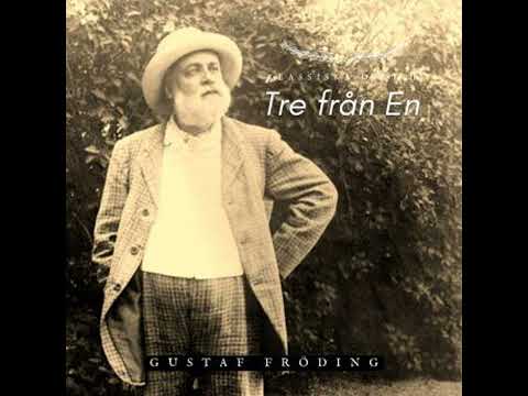 Tre från En - Gustaf Fröding: Klassiska Dikter - Gustaf Fröding