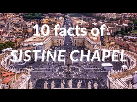 10 facts of #19 | 10 Facts About the Sistine Chapel