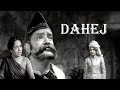 Dahej (दहेज़) 1950 Full Movie | Prithviraj Kapoor, Jayshree,Karan Dewan | Old Classic Movies