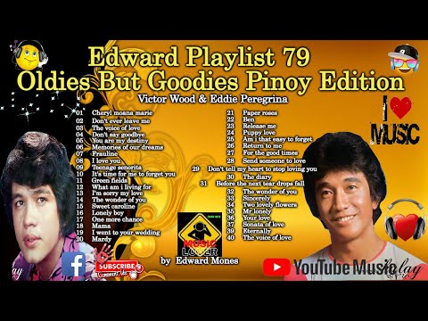 Edward Playlist 79 Oldies But Goodies Pinoy Edition | Victor Wood & Eddie Peregrina