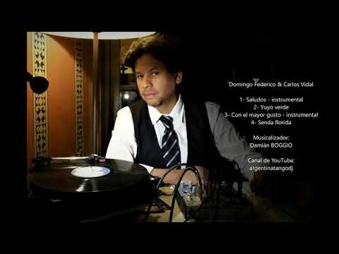 Domingo Federico - Carlos Vidal - Tanda Bailable de Tango