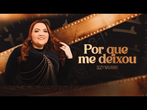 Suzy Navarro - Por Que Me Deixou