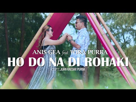 HO DO NA DI ROHAKKI  - ANIS GEA feat WIRA PURBA