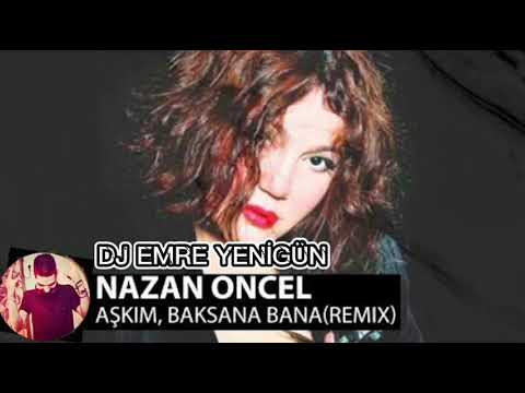 Dj Emre Yenigün ft. Nazan Öncel - Aşkım Baksana Bana (Remix)