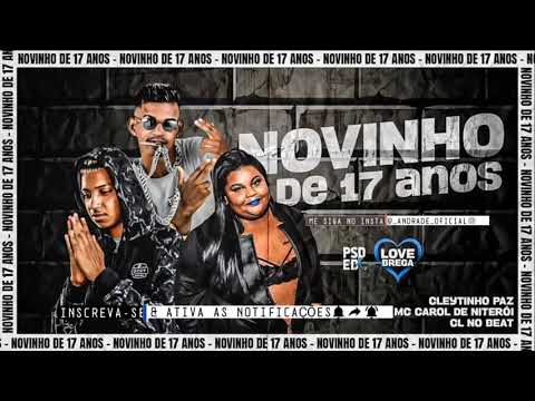 CLEYTINHO PAZ | MC CAROL DE NITERÓI | CL NO BEAT - NOVINHO DE 17 ANOS