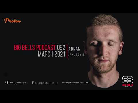 Big Bells Podcast 092 - March 2021 [Proton Radio]