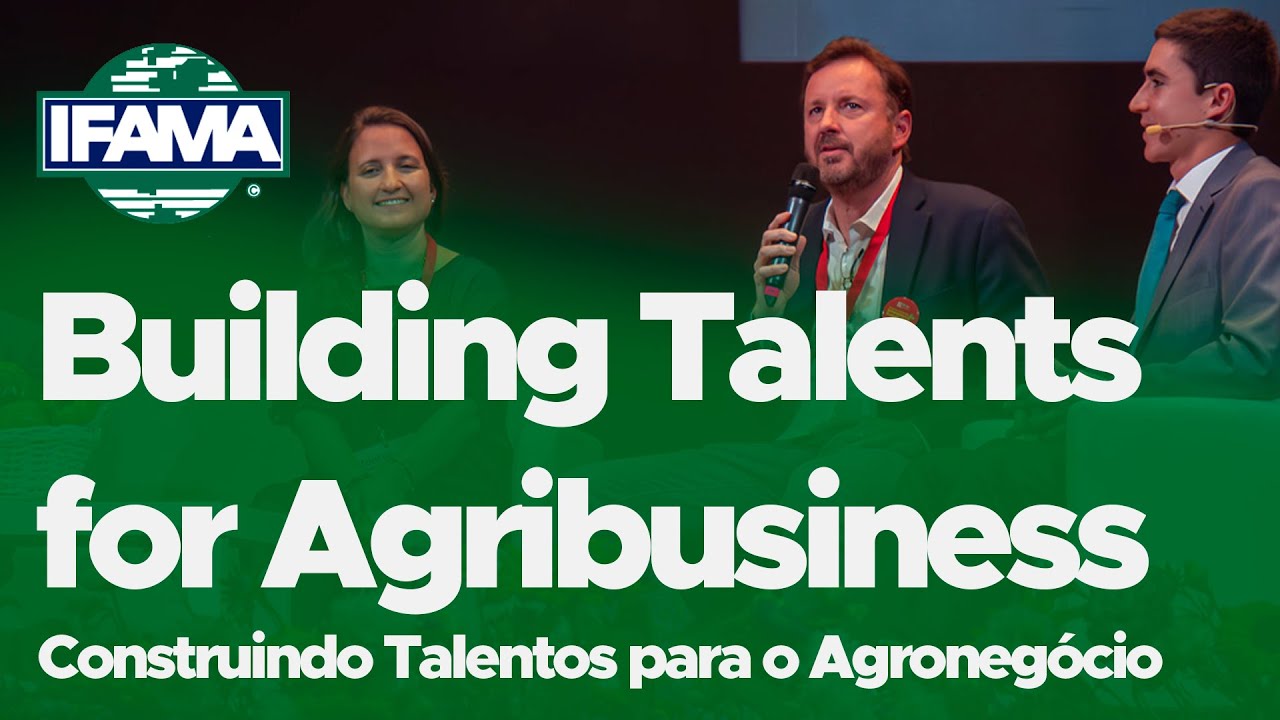 Building Talents for Agribusiness | DoutorAgro | Marcos Fava Neves