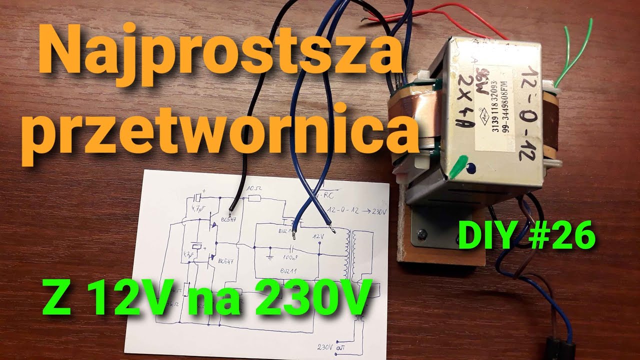 Przetwornica z 12V na 230V, prosta i niezawodna [DIY #26]