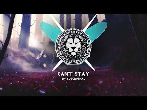 Subcriminal - Can't Stay