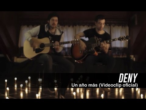 DENY  - Un año más (Videoclip Oficial)