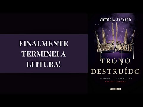 FINALMENTE LI TRONO DESTRUÍDO E ENCERREI A SÉRIE DA RAINHA VERMELHA | Natália Donatto
