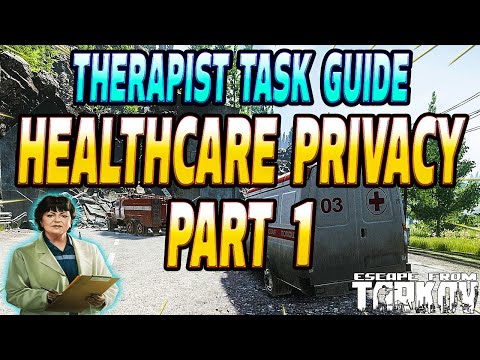 Health Care Privacy Part 1 - Therapist Task Guide - Escape From Tarkov