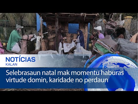 Selebrasaun natal mak momentu haburas virtude domin, karidade no perdaun