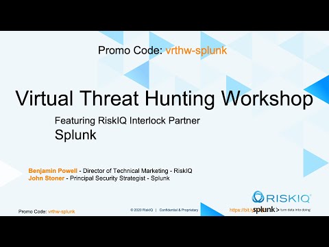 RiskIQ Summer Camp - Hands-on Threat Hunting Workshop with Interlock Partner Splunk