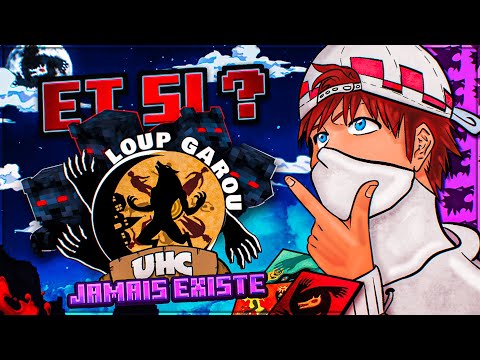 Et si… LOUP GAROU UHC n’avait JAMAIS Existé ?