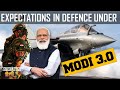 Expectations in Defence under Modi 3.0 | हिंदी में