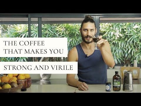 The Coffee That Makes You Strong and Virile
