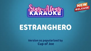 Download lagu Estranghero by Cup of Joe (Karaoke Version) mp3 Download lagu Estranghero by Cup of Joe (Karaoke Version) mp3