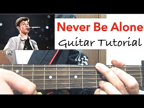 download lagu mp3 mp4 Never Be Alone Shawn Mendes Guitar Chords, download lagu Never Be Alone Shawn Mendes Guitar Chords gratis, unduh video klip Never Be Alone Shawn Mendes Guitar Chords