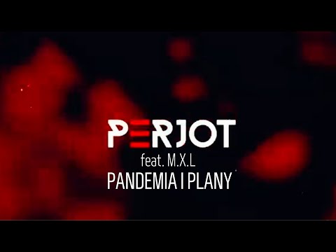 PeRJot feat. MXL - Pandemia i Plany