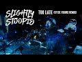 Too Late (Stick Figure Remix) - Slightly Stoopid (Official Video)