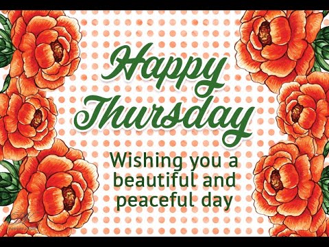 Happy Thursday 🌸 Beautiful Floral Greetings | Positive & Peaceful Day Wishes