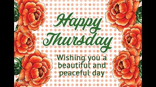 Happy Thursday 🌸 Beautiful Floral Greetings | Positive & Peaceful Day Wishes