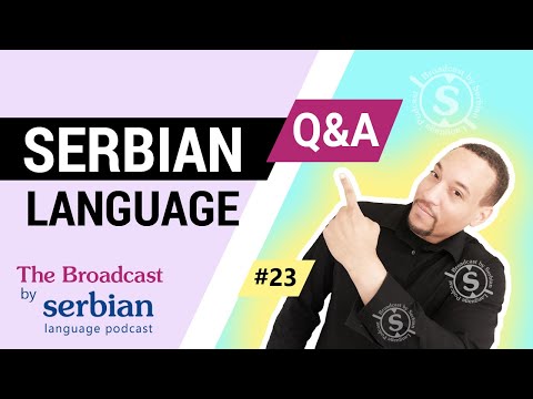 Serbian Language Q&A #2 - The Broadcast EP. 23