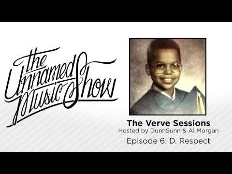 PODCAST: The Verve Sessions - D. Respect