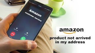 Amazon order shows delivered but not arrived in my address ! Hindi ! Amazon customer service !