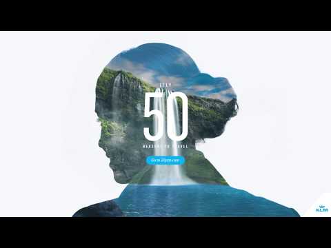 iFly KLM 50:  Fifty breathtaking reasons to travel