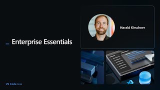 VS Code Live: Enterprise Essentials