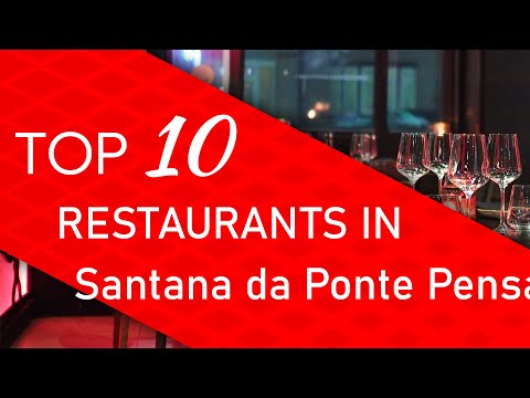 Top 10 best Restaurants in Santana da Ponte Pensa, Brazil