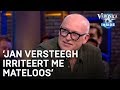 Jan Versteegh irriteert me mateloos | VERONICA INSIDE