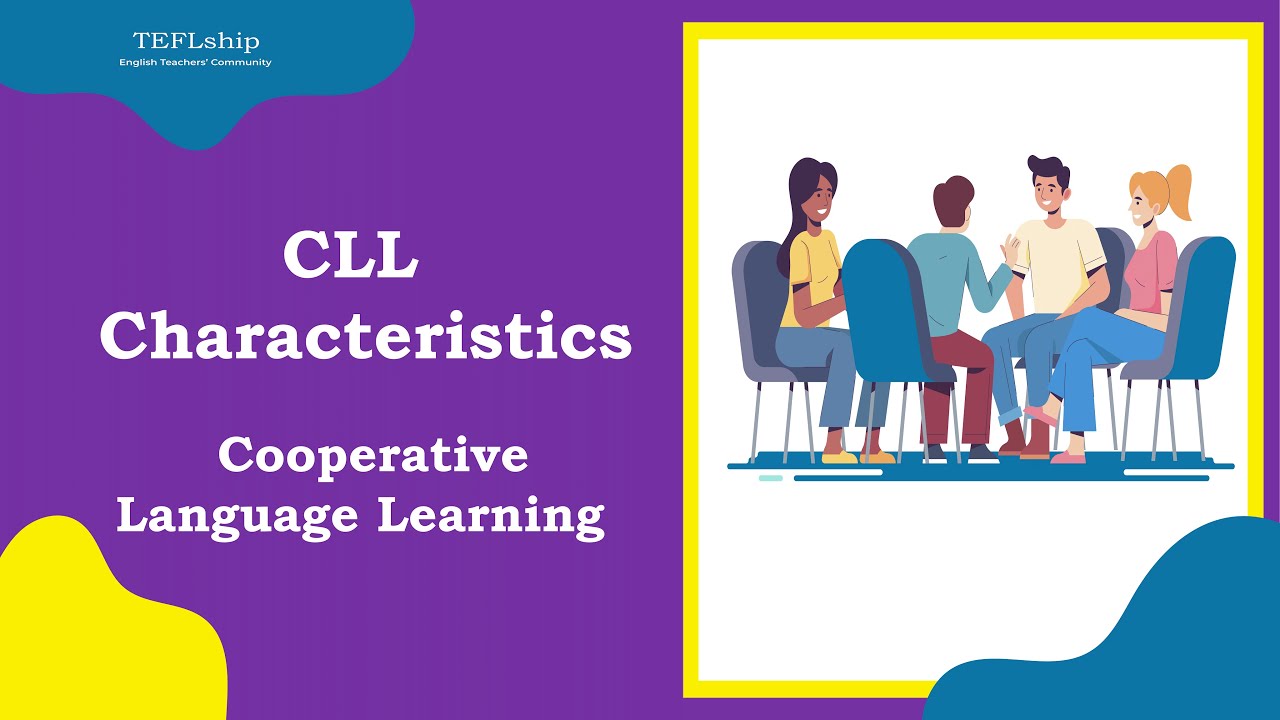 2. CLL Characteristics - Cooperative Language Learning