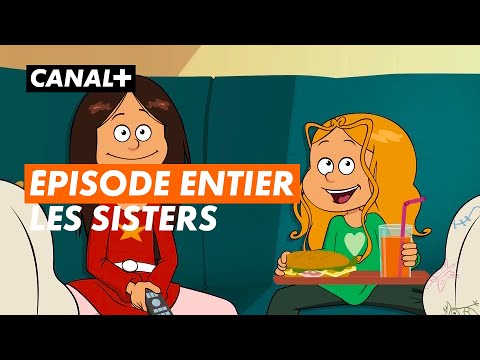 LES SISTERS - Épisode entier Plâtrées - CANAL+kids