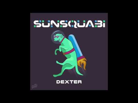 SunSquabi - Dexter feat. Nicholas Gerlach