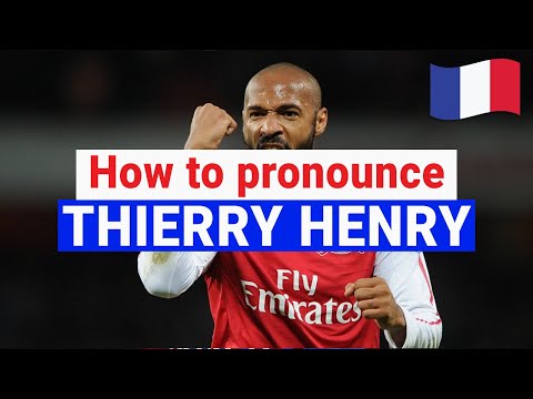 How to Pronounce THIERRY HENRY In French CORRECTLY
