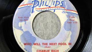 Who Will The Next Fool Be - Charlie Rich