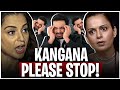 KANGANA RANAUT Needs To STOP Saying SENSELESS Things