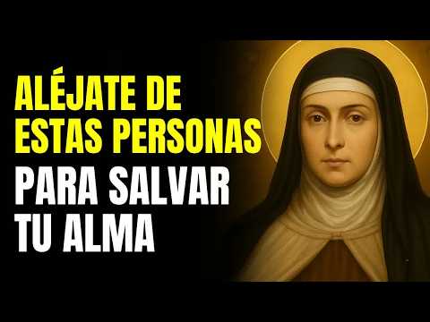 CUIDADO： ESTAS AMISTADES ESTÁN “APAGANDO” TU ALMA  SANTA TERESA LO EXPLICA