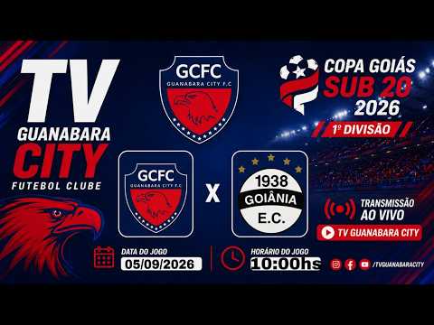AO VIVO - GUANABARA CITY X GOIANIA E.C  / COPA GOIAS SUB 20 FGF 2026