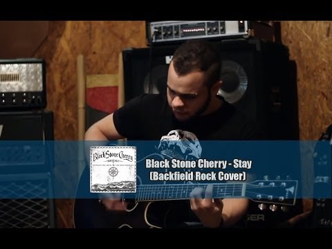 Black Stone Cherry - Stay (Backfield Cover)
